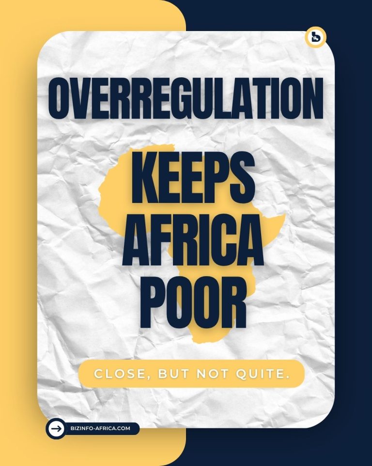 Overregulation keeps Africa poor…close but not quite!